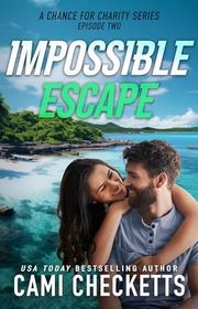 Book cover for "Impossible Escape" by Cami Checketts