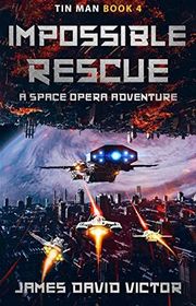 Book cover for "Impossible Rescue" by James David Victor