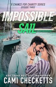 Book cover for "Impossible Sail" by Cami Checketts