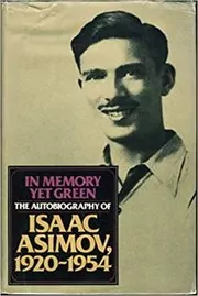 Book cover for "In Memory Yet Green" by Isaac Asimov