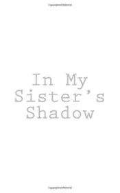 Book cover for "In My Sister's Shadow" by Samantha Price