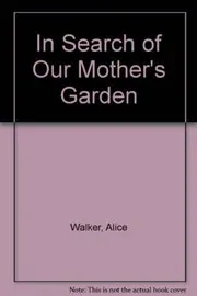 In Search of Our Mother's Garden