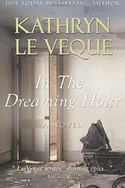 Book cover for "In The Dreaming Hour" by Kathryn Le Veque