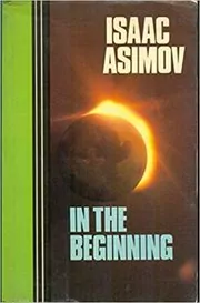 Book cover for "In the Beginning" by Isaac Asimov