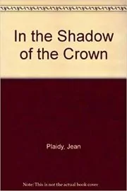 In the Shadow of the Crown