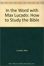 In the Word With Max Lucado
