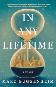 Book cover for "In Any Lifetime" by Marc Guggenheim