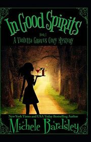 Book cover for "In Good Spirits" by Michele Bardsley