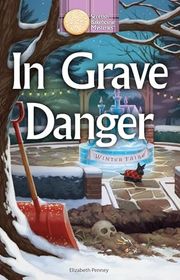 Book cover for "In Grave Danger" by Elizabeth Penney