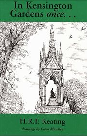Book cover for "In Kensington Gardens Once..." by HRF Keating