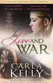Book cover for "In Love and War" by Carla Kelly