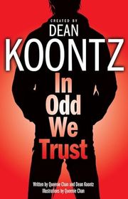 Book cover for "In Odd We Trust" by Queenie Chan & Dean Koontz