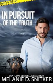 Book cover for "In Pursuit of the Truth" by Melanie D Snitker