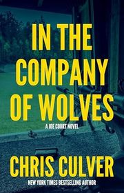 Book cover for "In the Company of Wolves" by Chris Culver