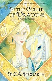 Book cover for "In the Court of Dragons" by MCA Hogarth
