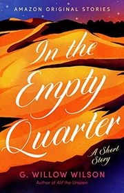 Book cover for "In the Empty Quarter" by G Willow Wilson