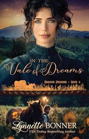 Book cover for "In the Vale of Dreams" by Lynnette Bonner