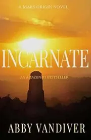 Book cover for "Incarnate" by Abby L Vandiver