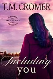 Book cover for "Including You" by TM Cromer