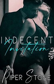 Book cover for "Indecent Invitation" by Piper Stone
