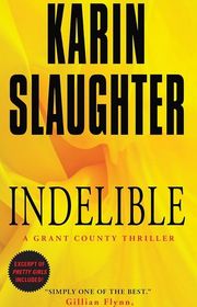 Book cover for "Indelible" by Karin Slaughter