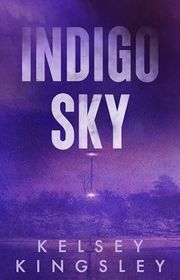 Book cover for "Indigo Sky" by Kelsey Kingsley