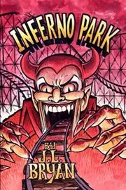Book cover for "Inferno Park" by JL Bryan