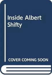 Book cover for "Inside Albert Shifty" by Stanley Morgan