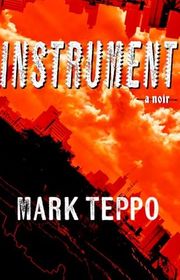 Book cover for "Instrument" by Mark Teppo