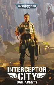 Book cover for "Interceptor City" by Dan Abnett
