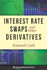 Book cover for "Interest Rate Swaps and Other Derivatives" by Howard Corb