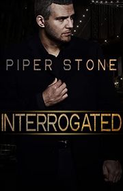 Book cover for "Interrogated" by Piper Stone