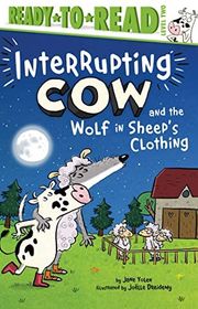 Book cover for "Interrupting Cow And The Wolf In Sheep'S Clothing" by Jane Yolen