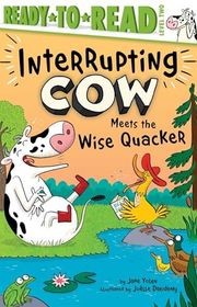 Book cover for "Interrupting Cow Meets The Wise Quacker" by Jane Yolen