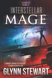 Book cover for "Interstellar Mage" by Glynn Stewart