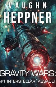 Book cover for "Interstellar Assault" by Vaughn Heppner