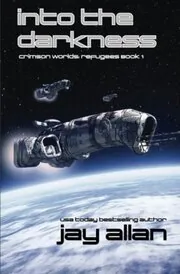 Book cover for "Into the Darkness" by Jay Allan