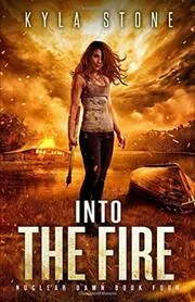 Book cover for "Into the Fire" by Kyla Stone
