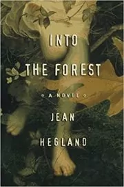 Book cover for "Into the Forest" by Jean Hegland