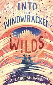 Book cover for "Into the Windwracked Wilds" by Seanan McGuire
