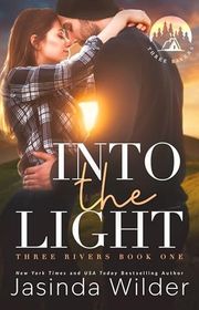 Book cover for "Into the Light" by Jasinda Wilder