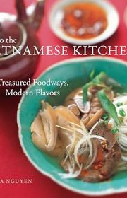 Book cover for "Into the Vietnamese Kitchen" by Andrea Nguyen