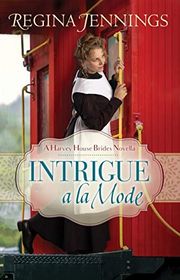 Book cover for "Intrigue a la Mode" by Regina Jennings