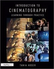 Book cover for "Introduction to Cinematography" by Tania Hoser