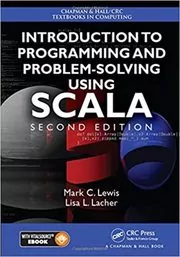 Book cover for "Introduction to Programming and Problem-Solving Using Scala" by Mark C. Lewis
