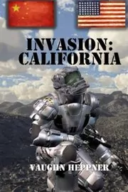 Book cover for "Invasion: California" by Vaughn Heppner