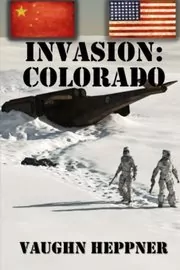 Book cover for "Invasion: Colorado" by Vaughn Heppner