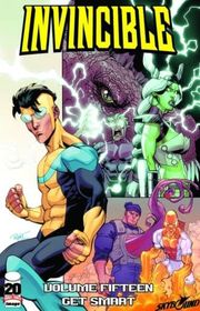 Book cover for "Invincible, Vol. 15: Get Smart" by Robert Kirkman