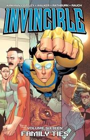 Book cover for "Invincible, Vol. 16: Family Ties" by Robert Kirkman