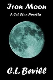 Book cover for "Iron Moon" by CL Bevill